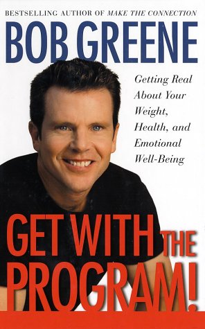 Get With the Program!: Getting Real About Your Health, Weight, and Emotional Well-Being The Happy Book Stack