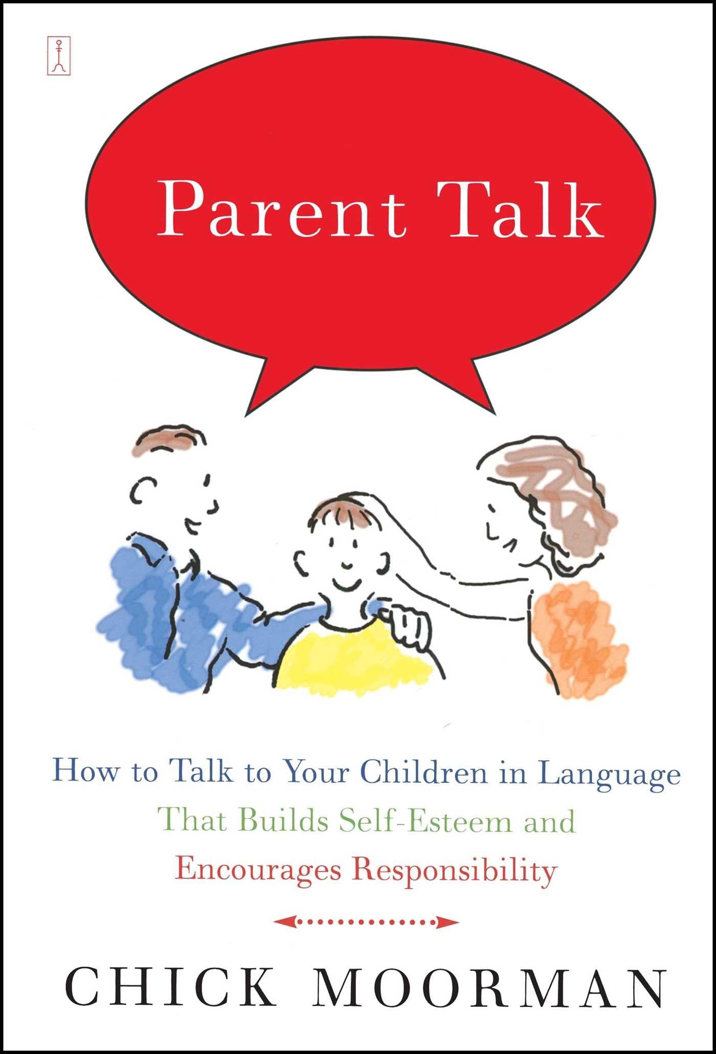 Parent Talk: How to Talk to Your Children in Language That Builds Self-Esteem and Encourages Responsibility The Happy Book Stack