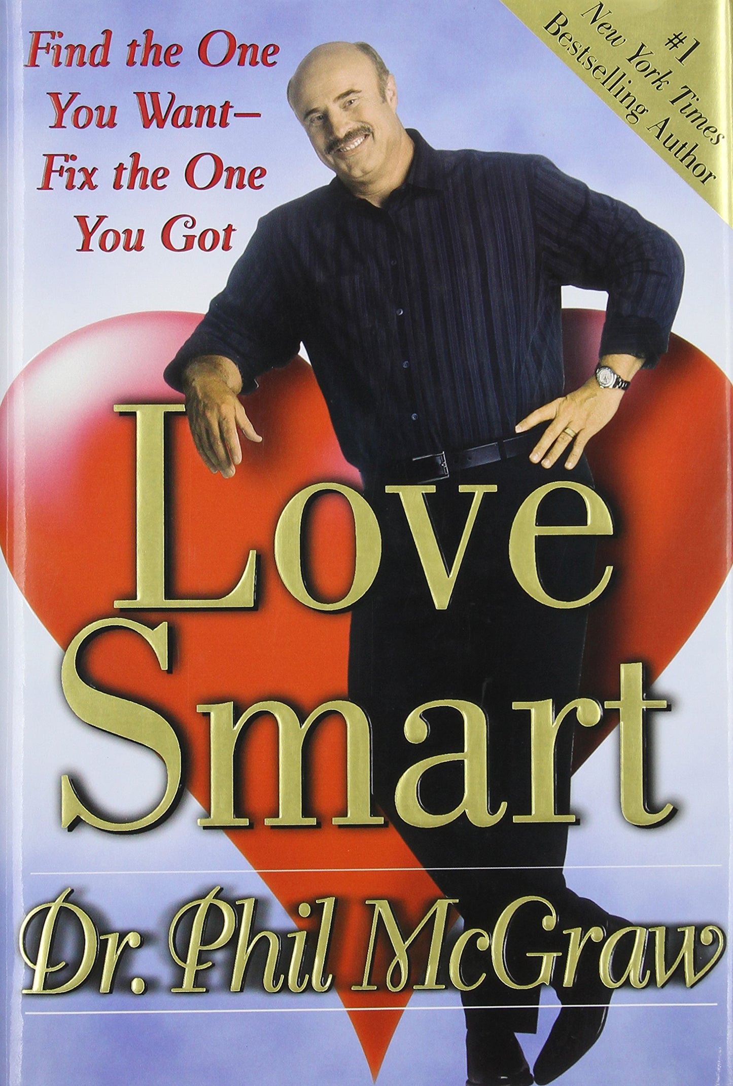 Love Smart: Find the One You Want--Fix the One You Got The Happy Book Stack