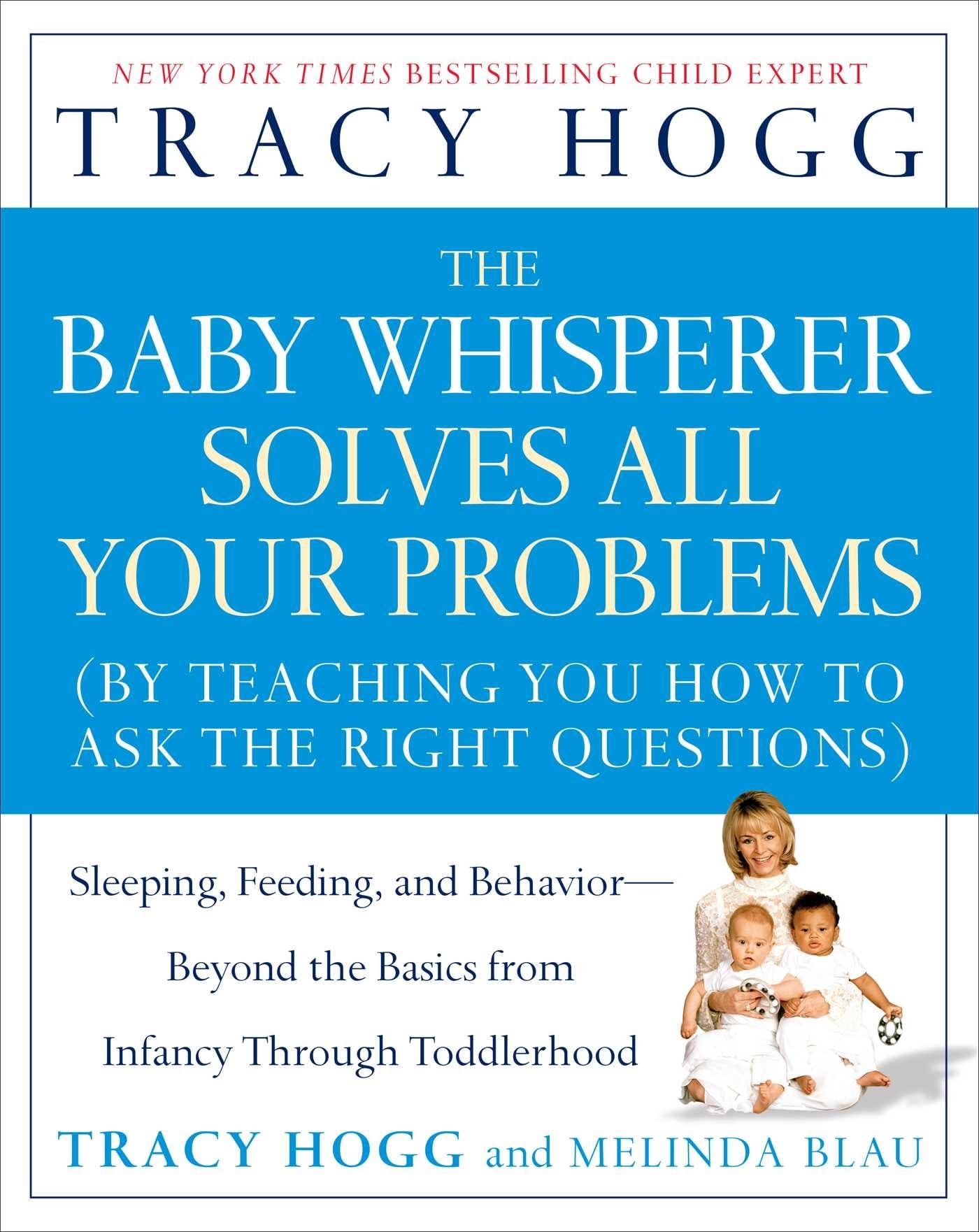 The Baby Whisperer Solves All Your Problems: Sleeping, Feeding, and Behavior--Beyond the Basics from Infancy Through Toddlerhood The Happy Book Stack