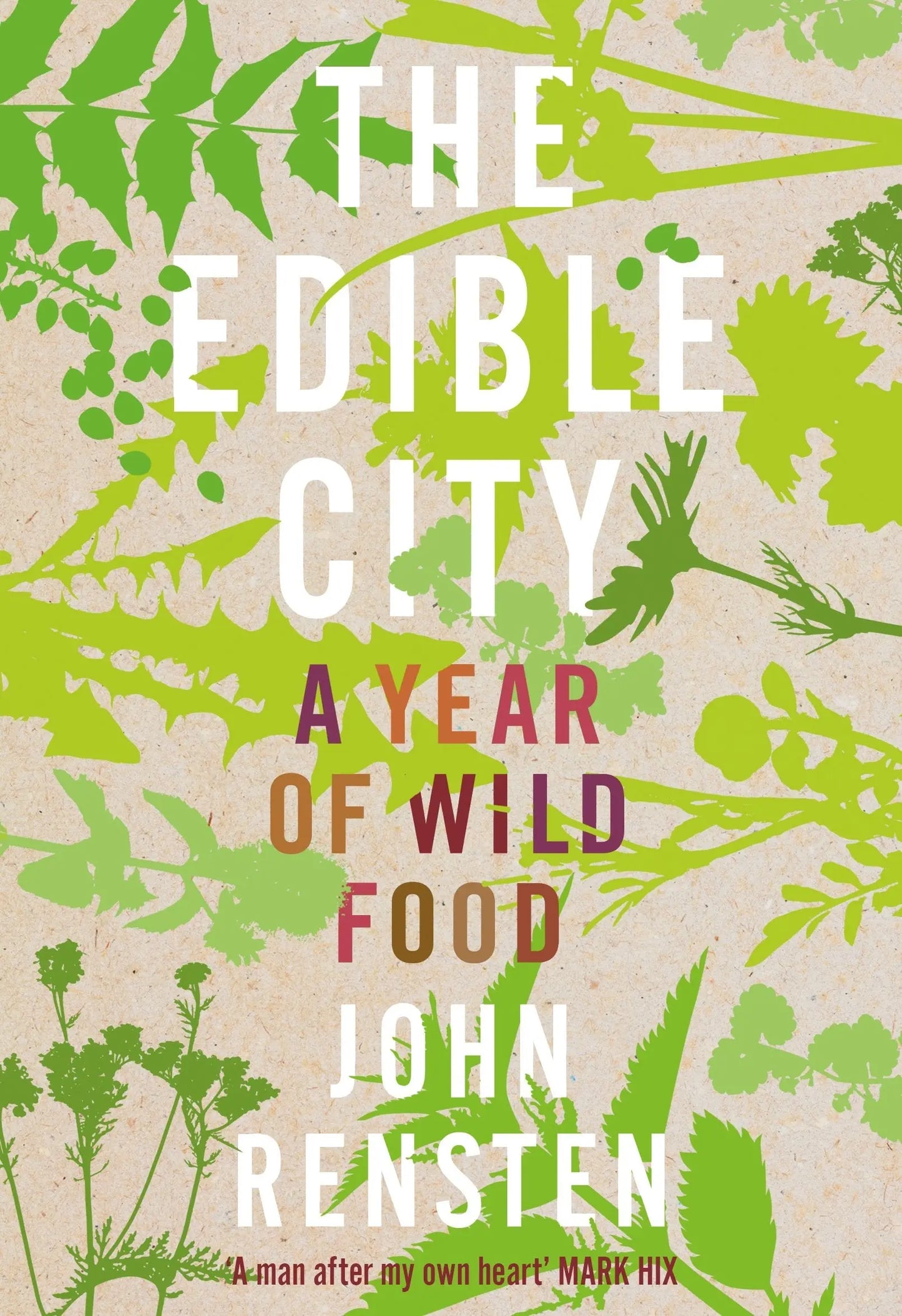 The Edible City: A Year of Wild Food The Happy Book Stack