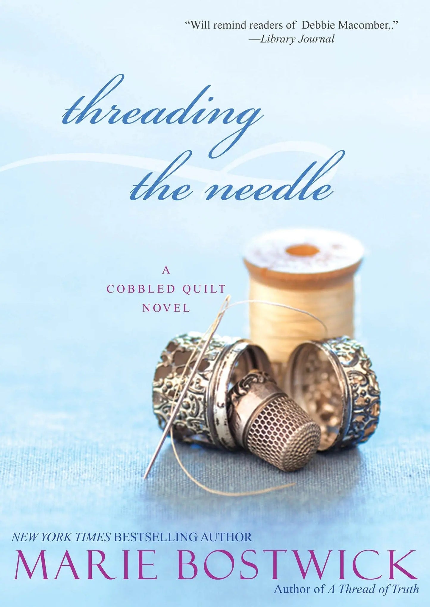 Threading the Needle (Cobbled Court Quilts) The Happy Book Stack
