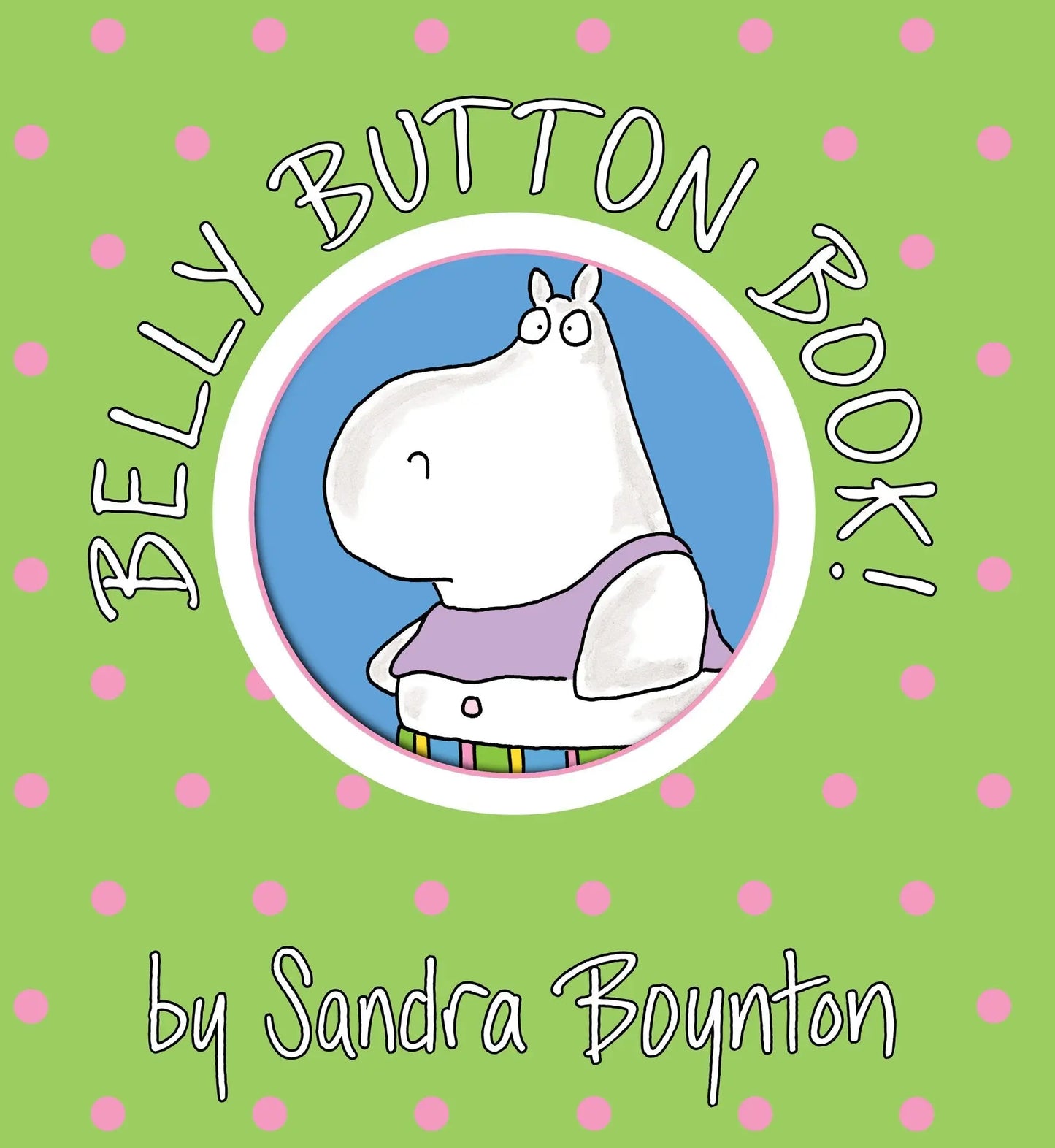 Belly Button Book (Boynton on Board) The Happy Book Stack