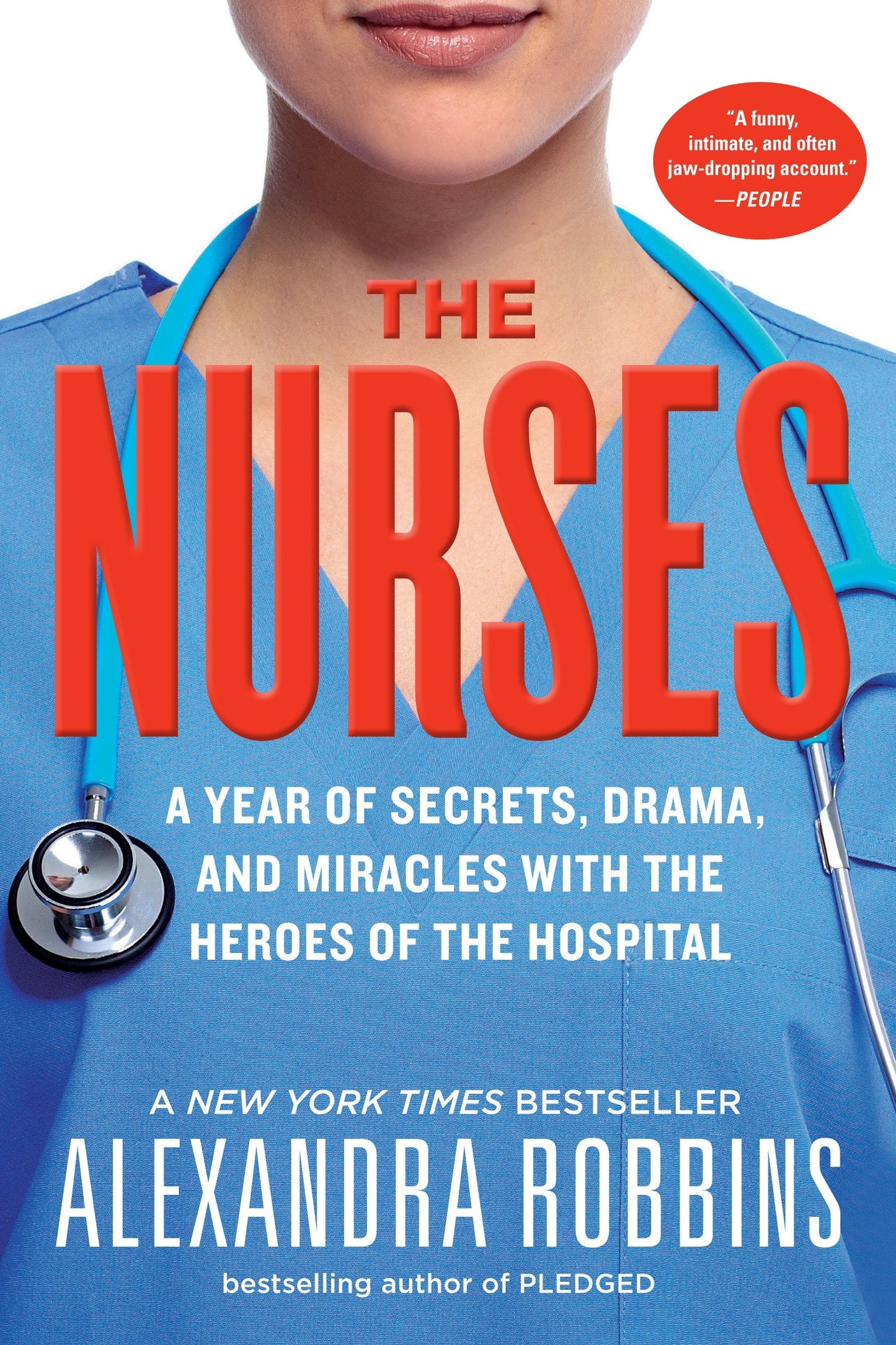 The Nurses: A Year of Secrets, Drama, and Miracles with the Heroes of the Hospital The Happy Book Stack