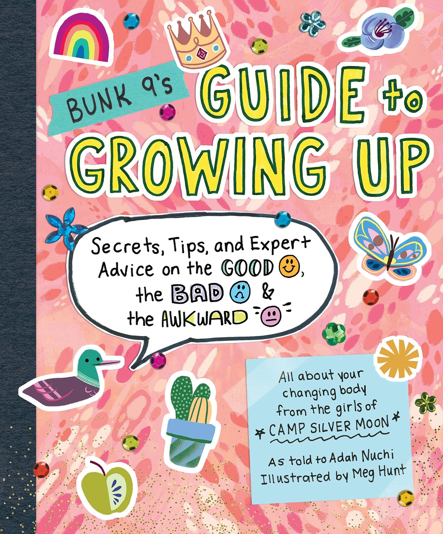 Bunk 9's Guide to Growing Up: Secrets, Tips, and Expert Advice on the Good, the Bad, and the Awkward The Happy Book Stack
