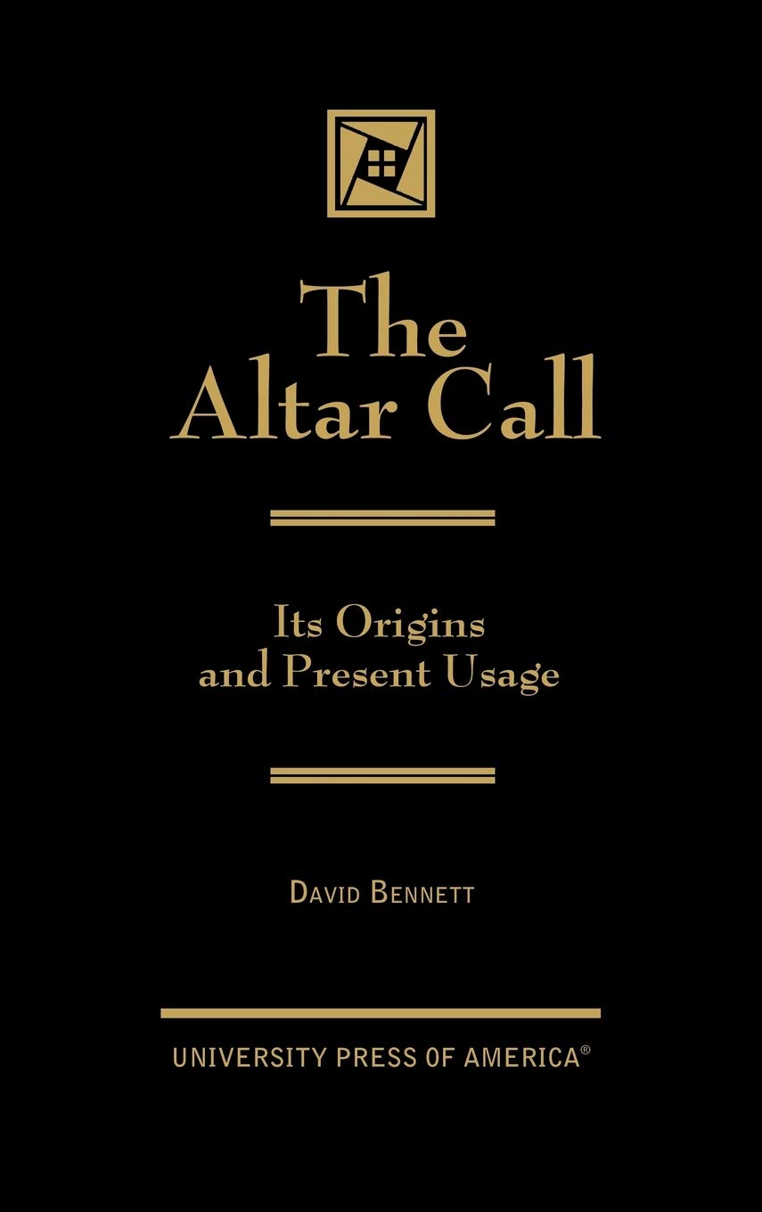 The Altar Call: The Origins and Present Usage - 8451