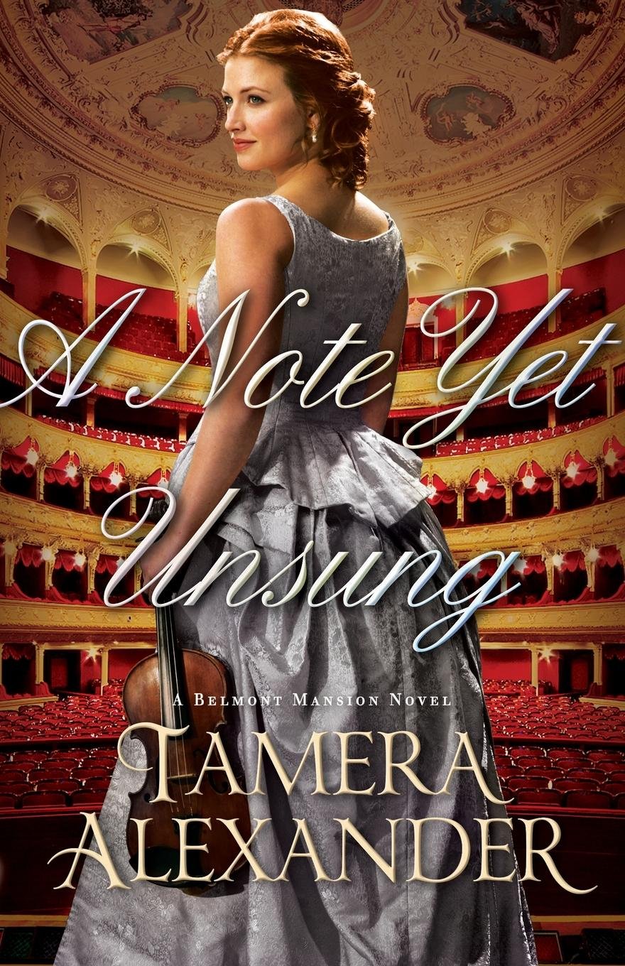 A Note Yet Unsung (A Belmont Mansion Novel) The Happy Book Stack
