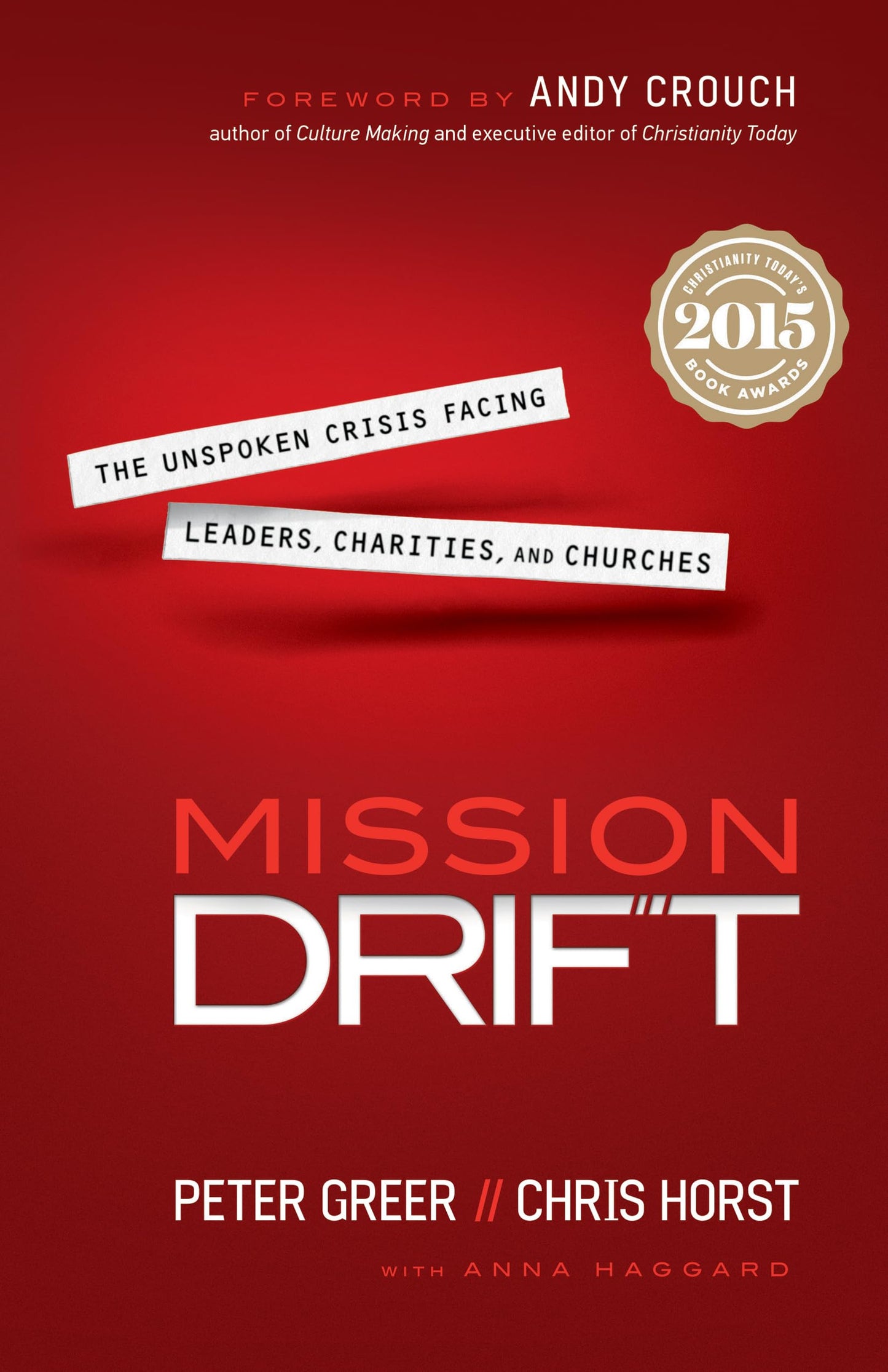 Mission Drift: The Unspoken Crisis Facing Leaders, Charities, and Churches The Happy Book Stack