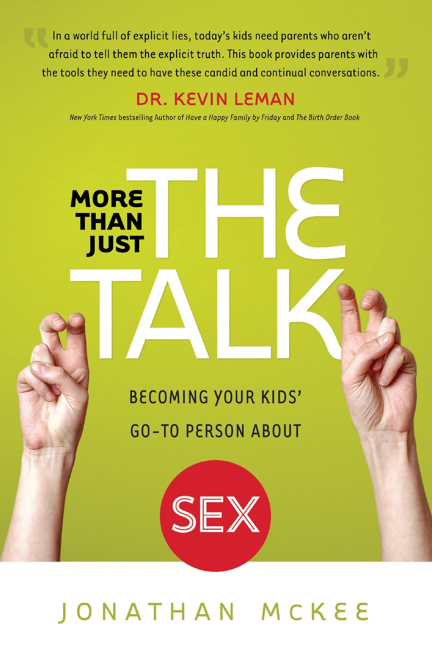 More Than Just the Talk: Becoming Your Kids' Go-To Person About Sex The Happy Book Stack