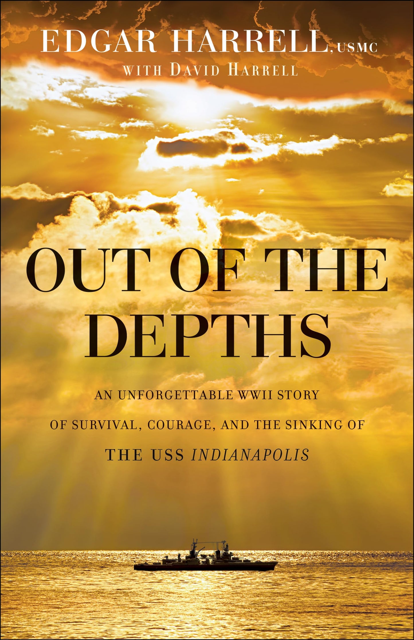 Out of the Depths: An Unforgettable WWII Story of Survival, Courage, and the Sinking of the USS Indianapolis The Happy Book Stack