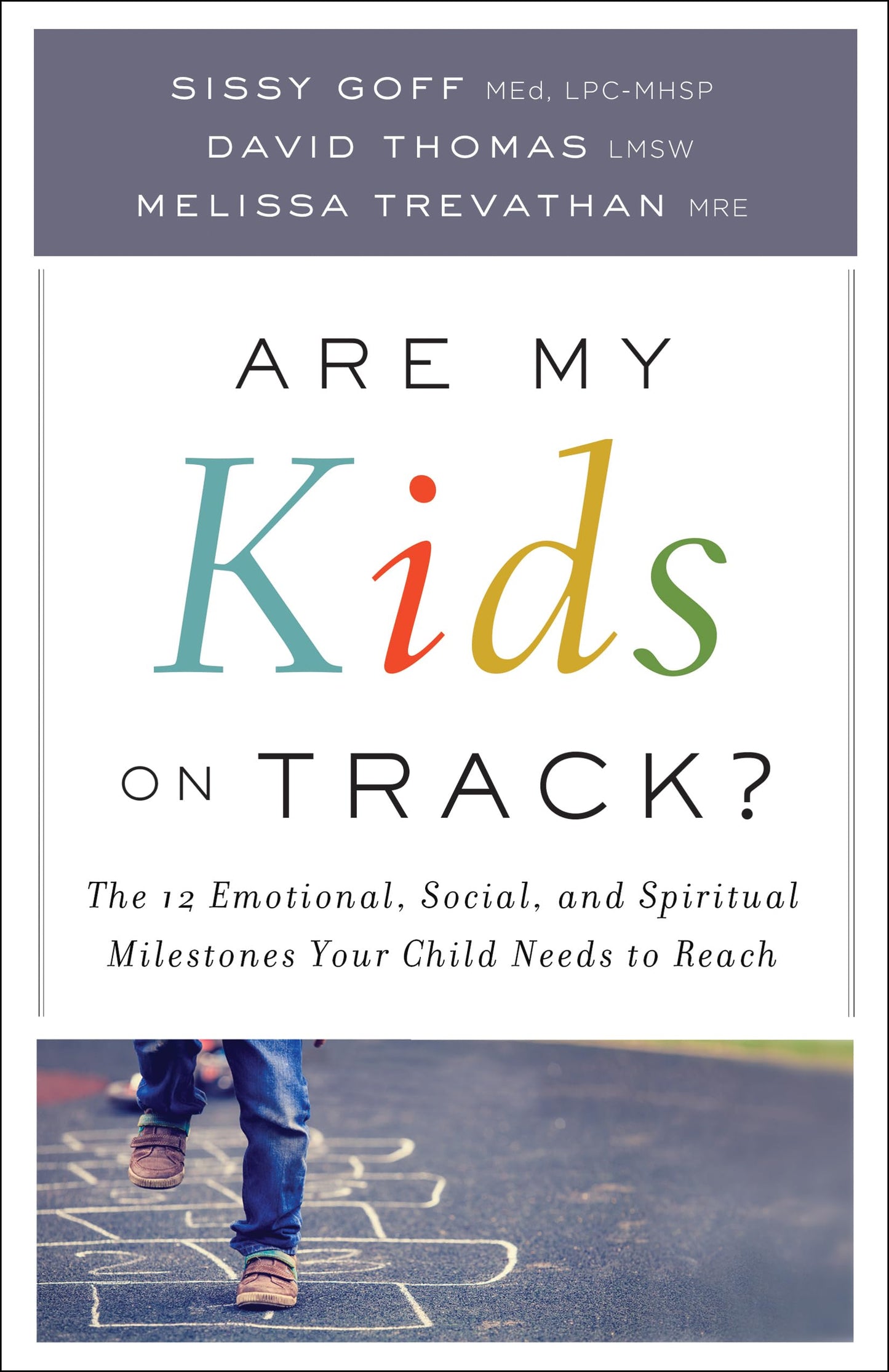 Are My Kids on Track?: The 12 Emotional, Social, and Spiritual Milestones Your Child Needs to Reach The Happy Book Stack