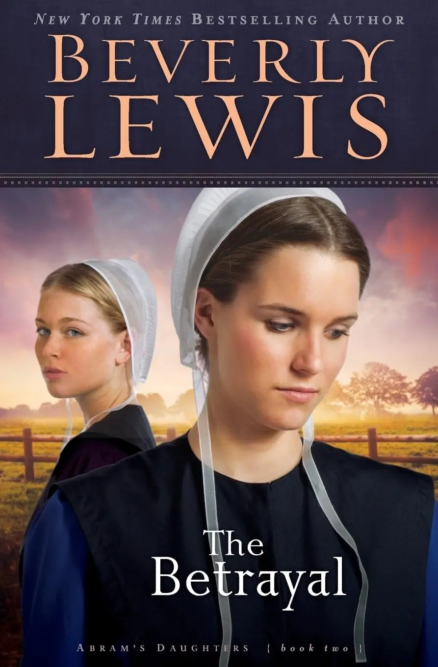 The Betrayal (Abram's Daughters, No. 2) The Happy Book Stack