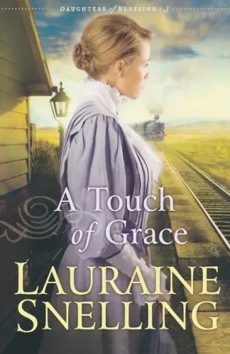 A Touch of Grace (Daughters of Blessing #3) The Happy Book Stack