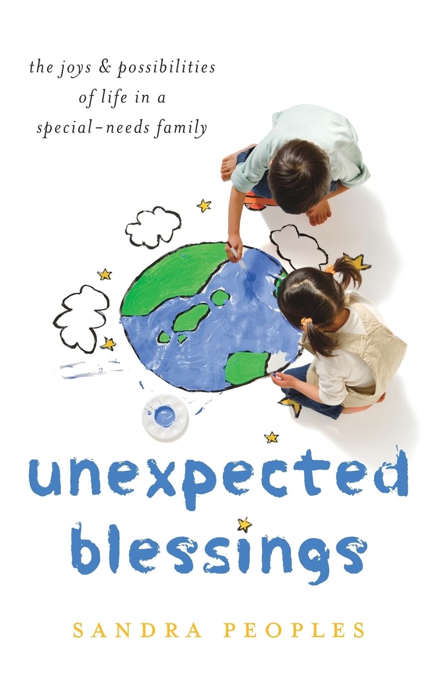 Unexpected Blessings: The Joys & Possibilities of Life in a Special-Needs Family The Happy Book Stack