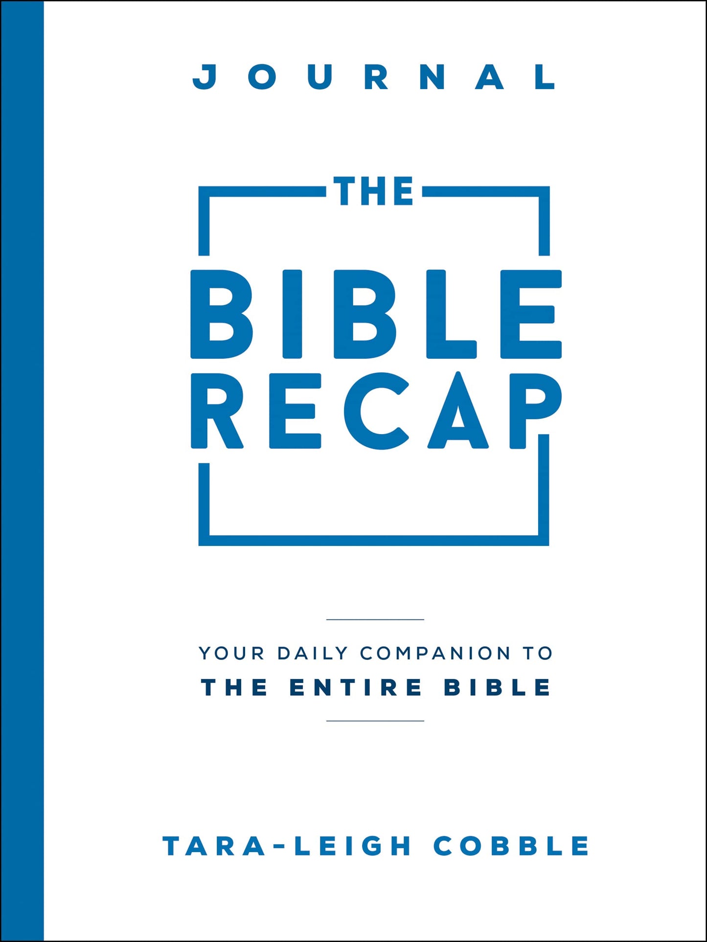 The Bible Recap Journal: Your Daily Companion to the Entire Bible The Happy Book Stack