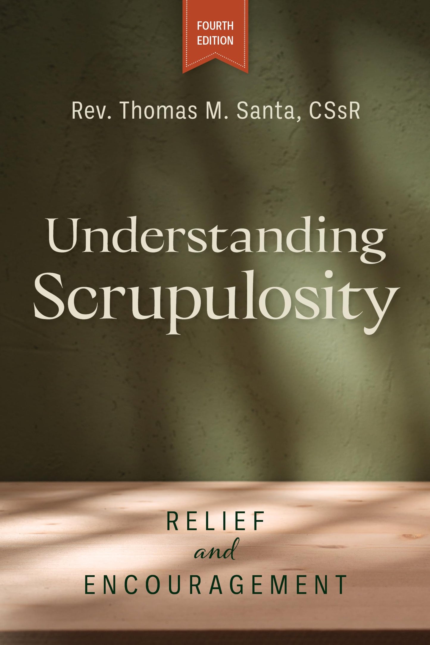 Understanding Scrupulosity, 4th edition: Relief and Encouragement The Happy Book Stack