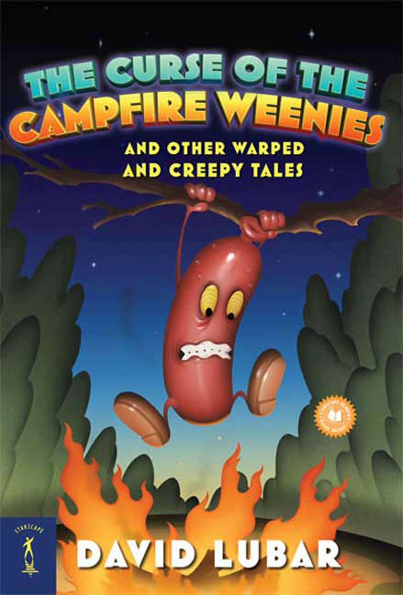 The Curse of the Campfire Weenies: And Other Warped and Creepy Tales (Weenies Stories) The Happy Book Stack