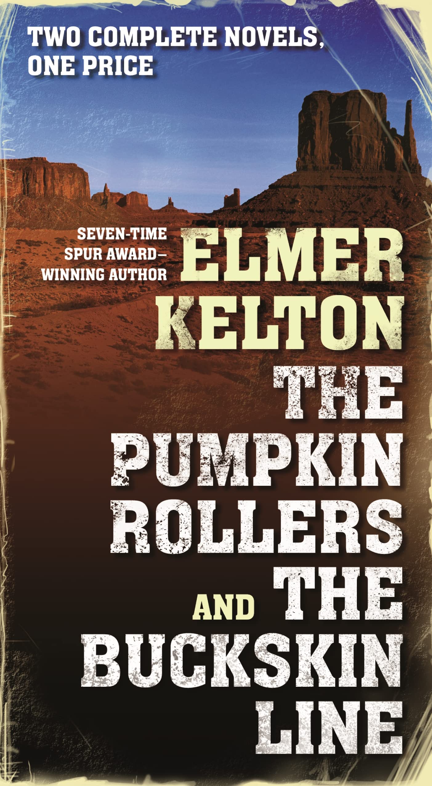 The Pumpkin Rollers and The Buckskin Line: Two Complete Novels The Happy Book Stack