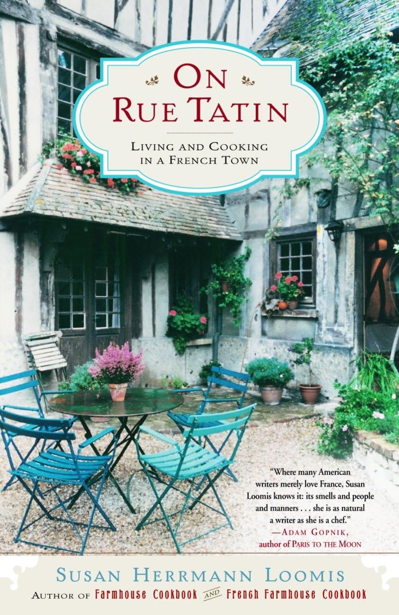 On Rue Tatin: Living and Cooking in a French Town The Happy Book Stack