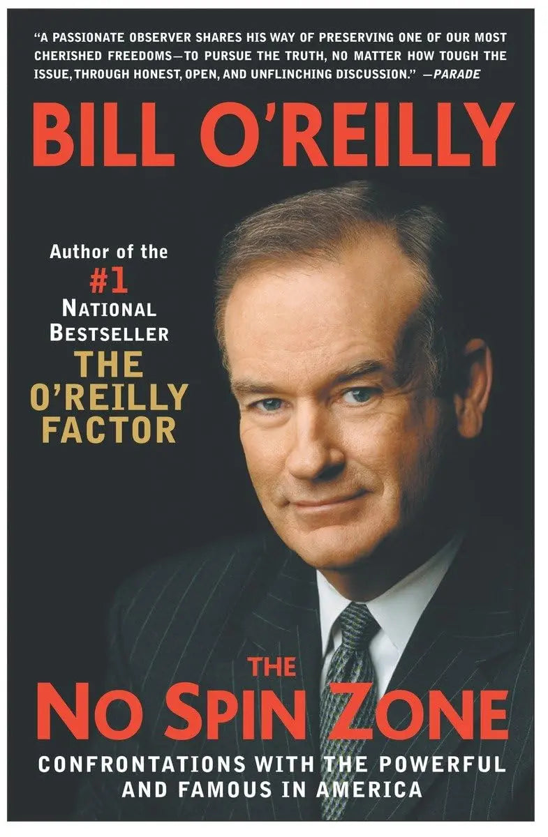 The No Spin Zone: Confrontations with the Powerful and Famous in America The Happy Book Stack
