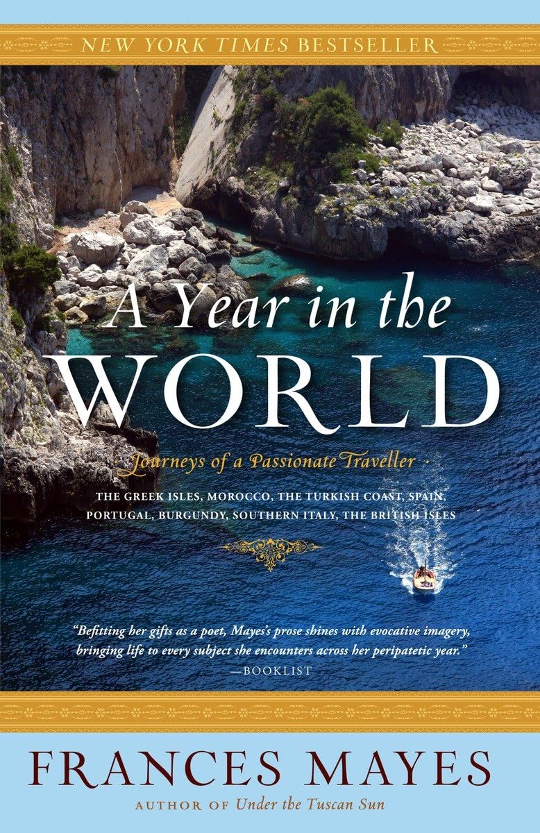 A Year in the World: Journeys of A Passionate Traveller The Happy Book Stack