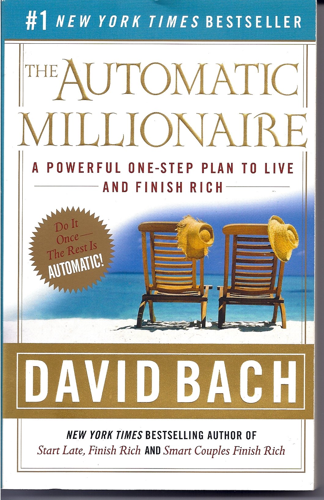 The Automatic Millionaire: A Powerful One-Step Plan to Live and Finish Rich - 742