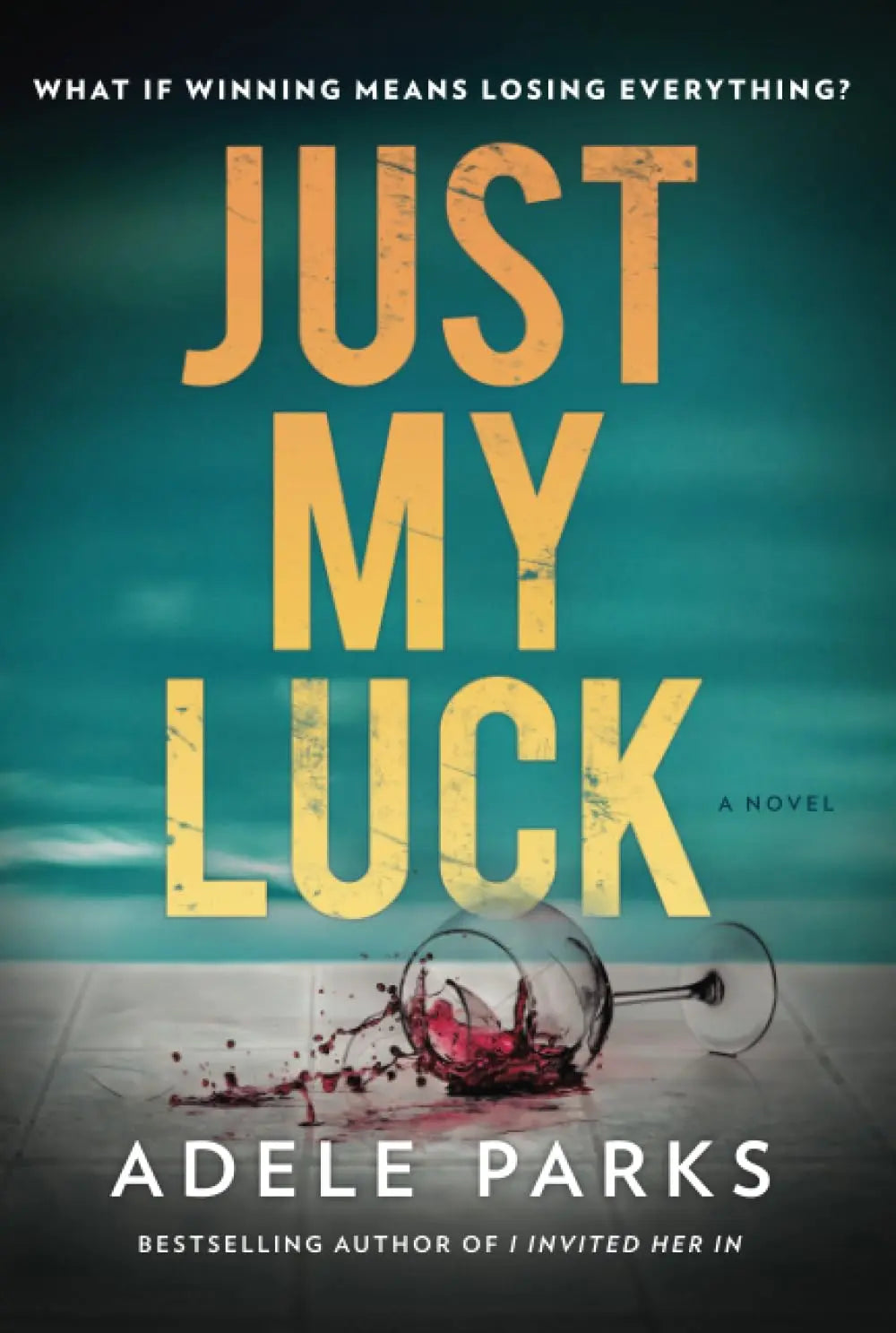 Just My Luck: A Novel The Happy Book Stack