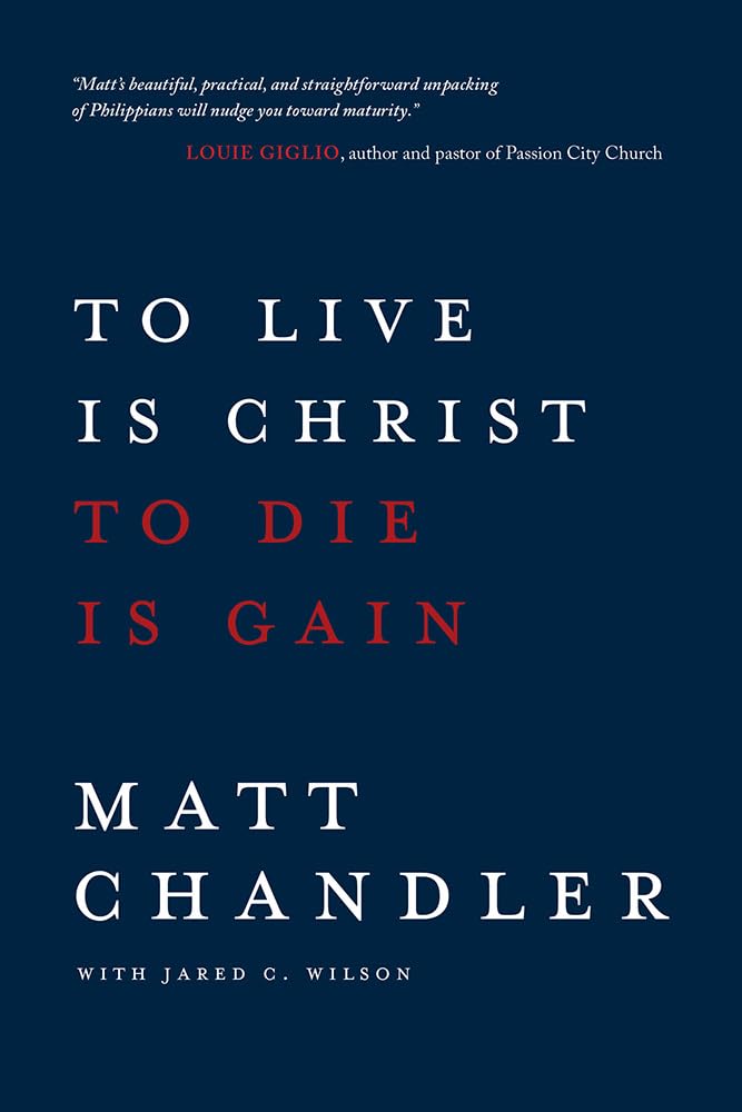 To Live Is Christ to Die Is Gain The Happy Book Stack