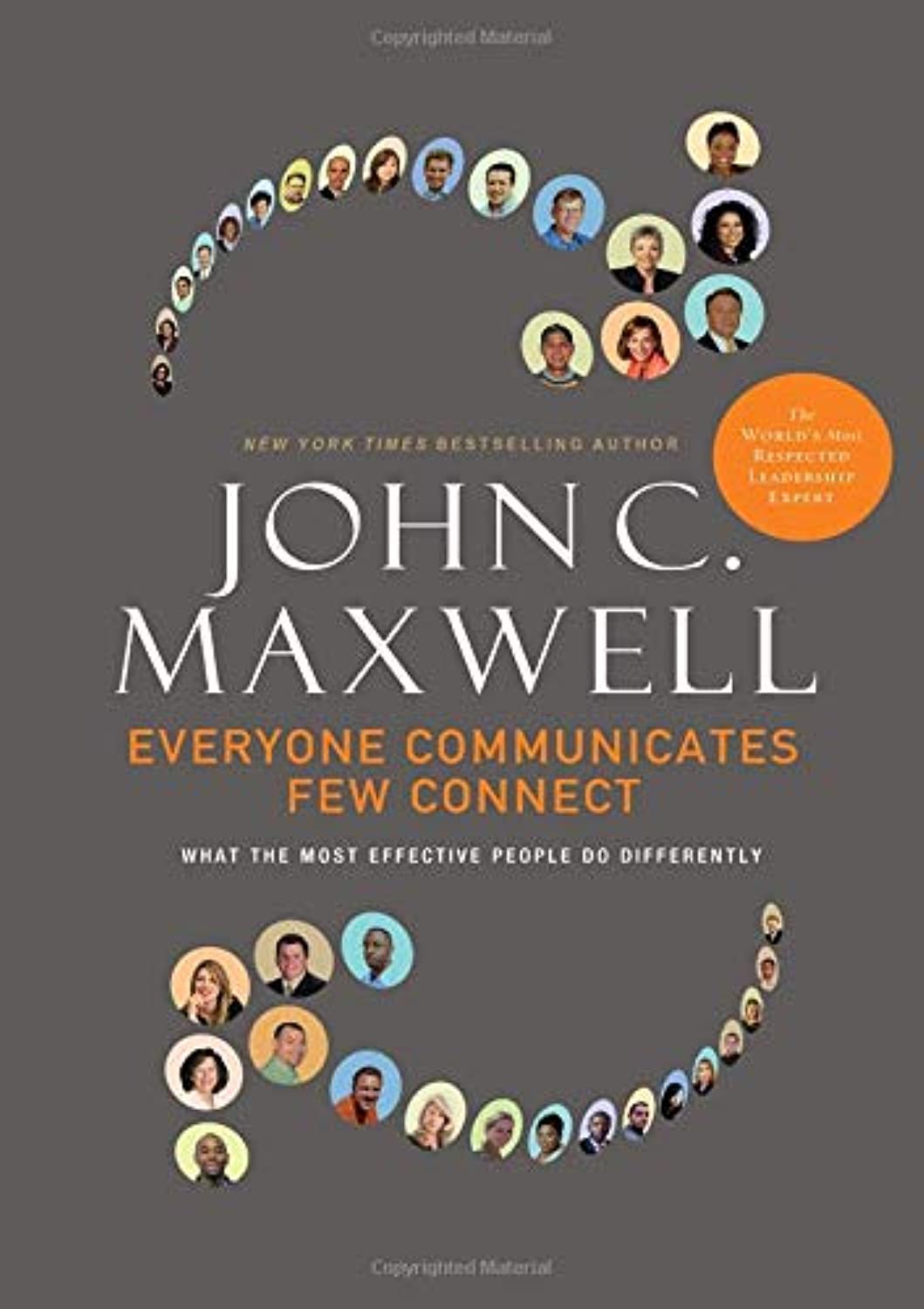 Everyone Communicates, Few Connect: What the Most Effective People Do Differently The Happy Book Stack