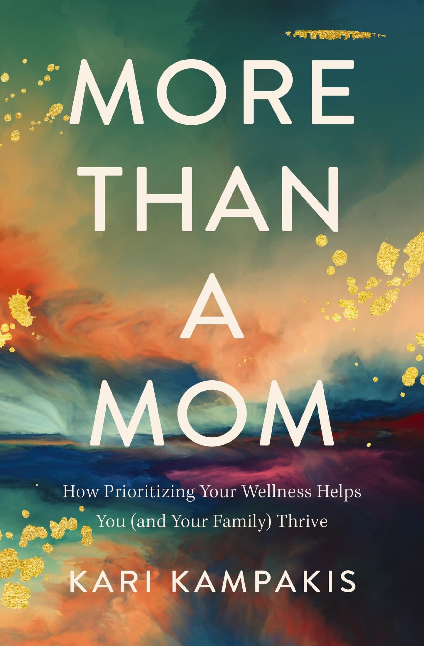 More Than a Mom: How Prioritizing Your Wellness Helps You (and Your Family) Thrive The Happy Book Stack