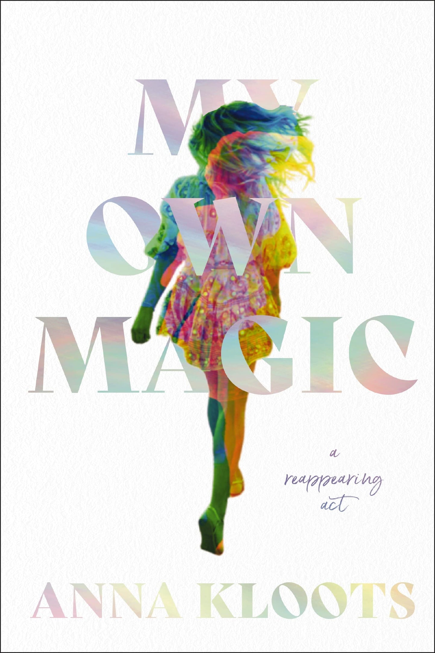 My Own Magic: A Reappearing Act The Happy Book Stack