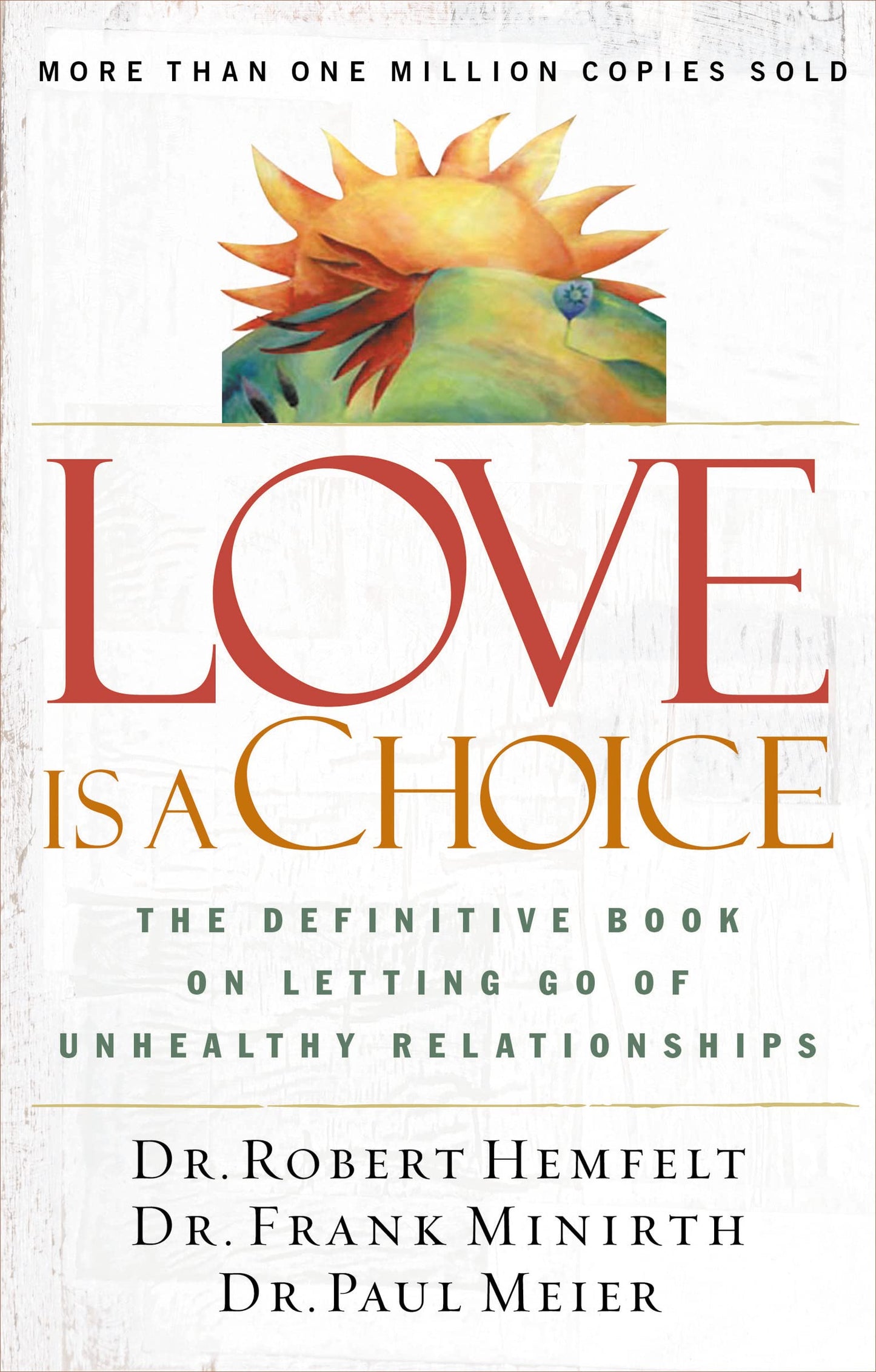 Love Is a Choice: The Definitive Book on Letting Go of Unhealthy Relationships The Happy Book Stack