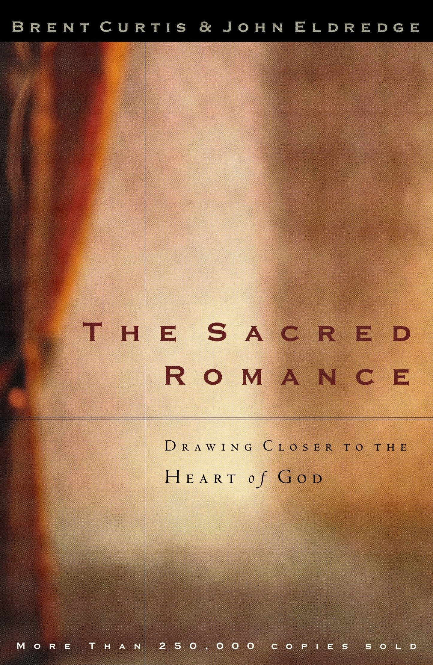 The Sacred Romance: Drawing Closer to the Heart of God The Happy Book Stack