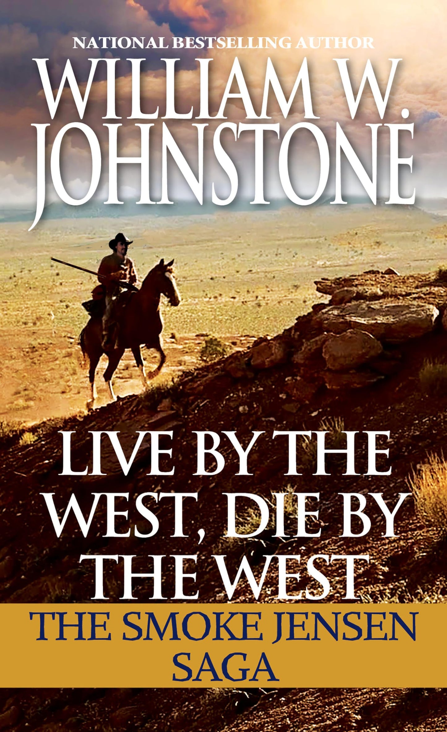 Live by the West, Die by the West: The Smoke Jensen Saga (Mountain Man) The Happy Book Stack