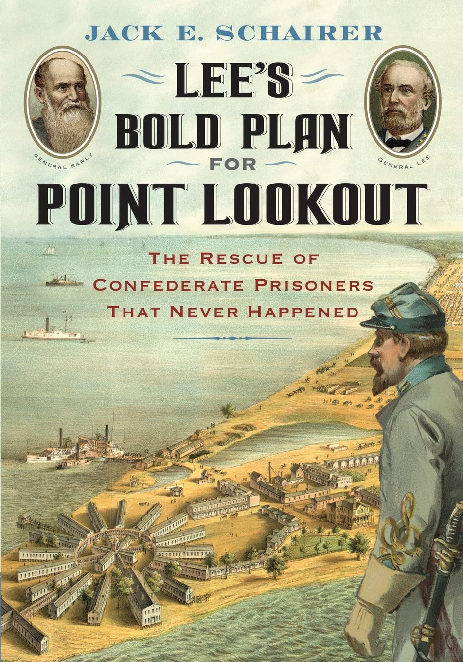 Lee's Bold Plan for Point Lookout: The Rescue of Confederate Prisoners That Never Happened - 3652