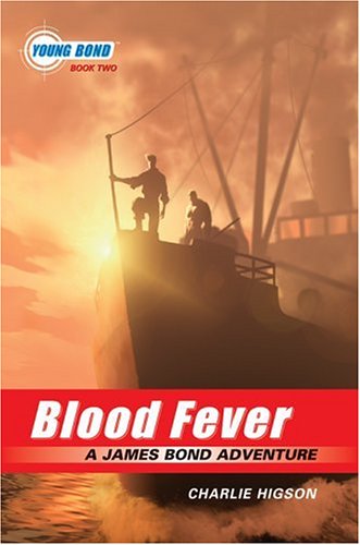 Blood Fever (The Young James Bond, Book 2) The Happy Book Stack