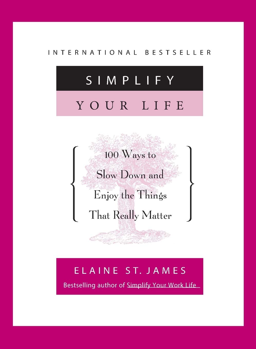 Simplify Your Life: 100 Ways to Slow Down and Enjoy the Things That Really Matter The Happy Book Stack
