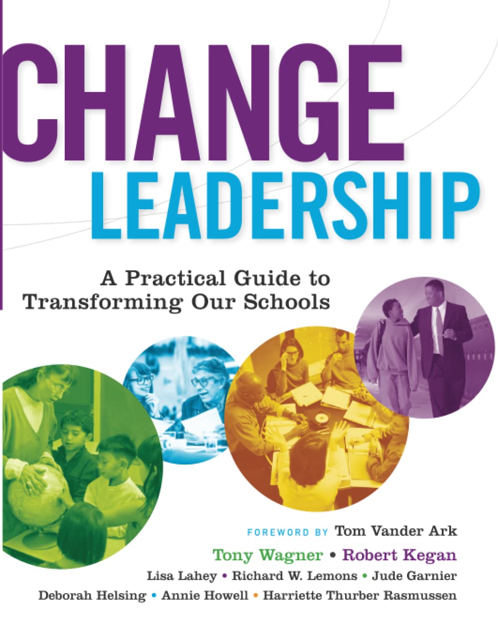 Change Leadership: A Practical Guide to Transforming Our Schools (Jossey-Bass Education) The Happy Book Stack