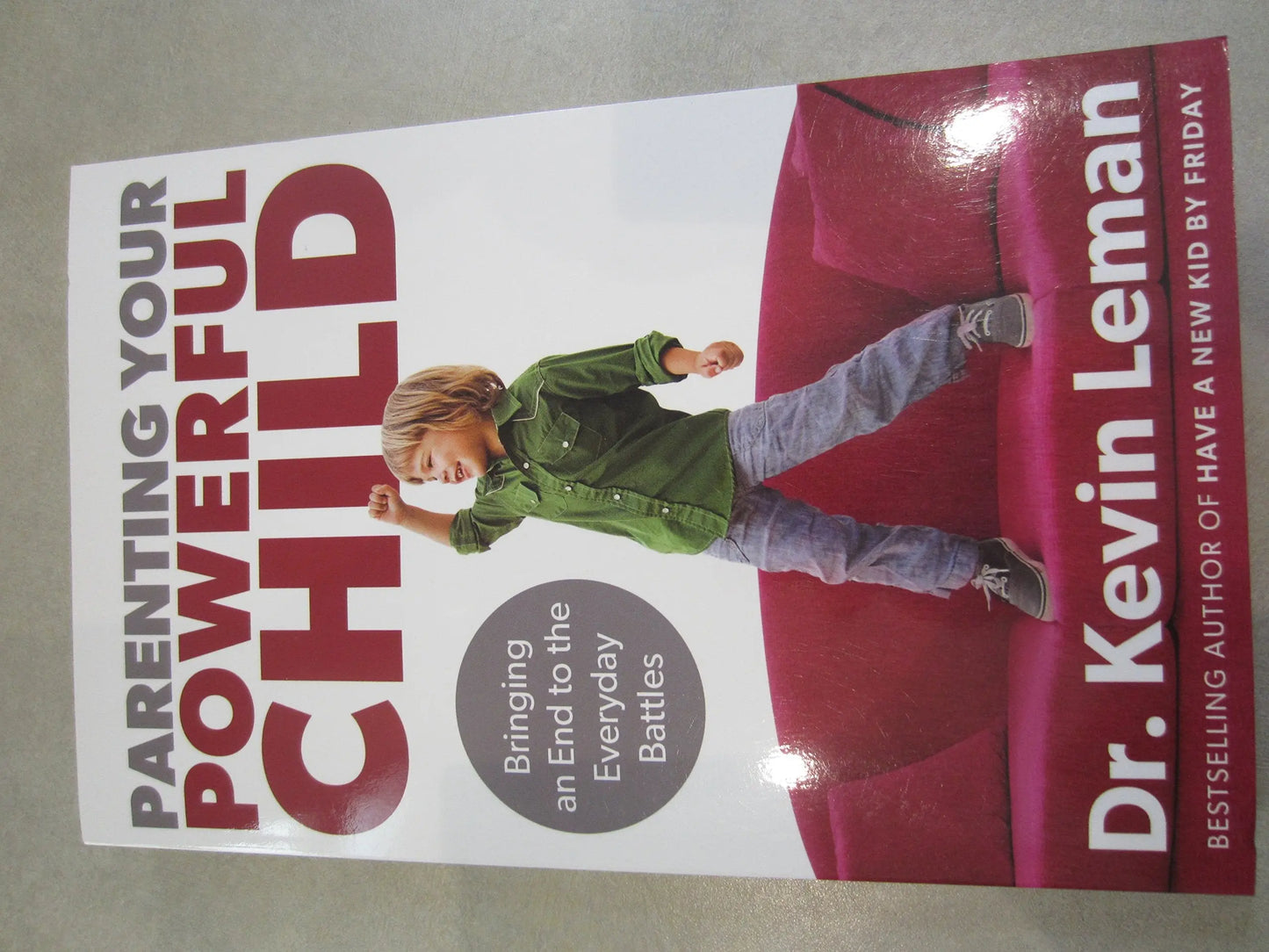 Parenting Your Powerful Child: Bringing an End to the Everyday Battles The Happy Book Stack