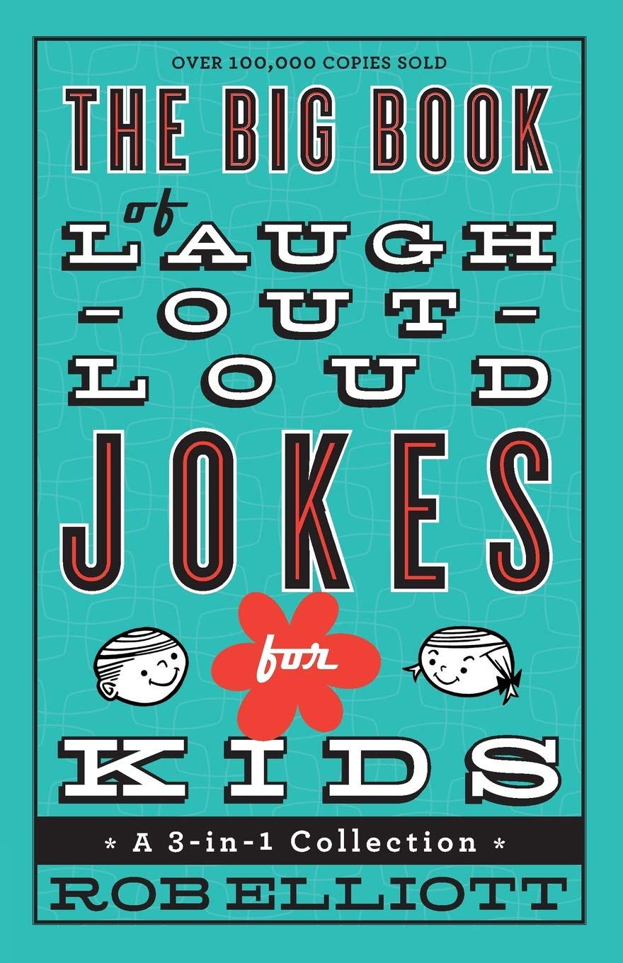 The Big Book of Laugh-Out-Loud Jokes for Kids: A 3-in-1 Collection The Happy Book Stack