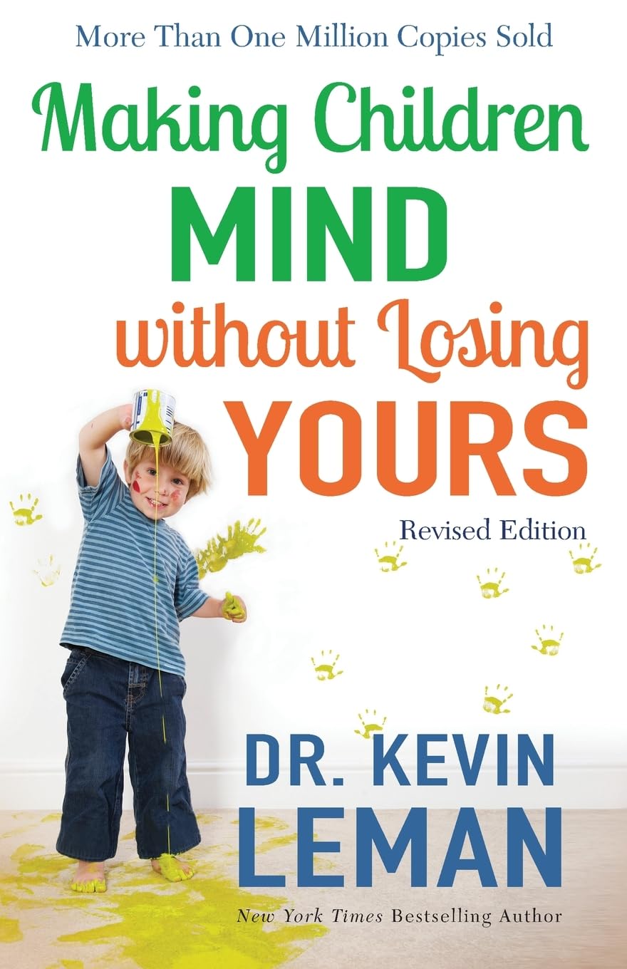 Making Children Mind without Losing Yours: The Classic Approachable and No-Nonsense Guide to Parenting Boys and Girls The Happy Book Stack