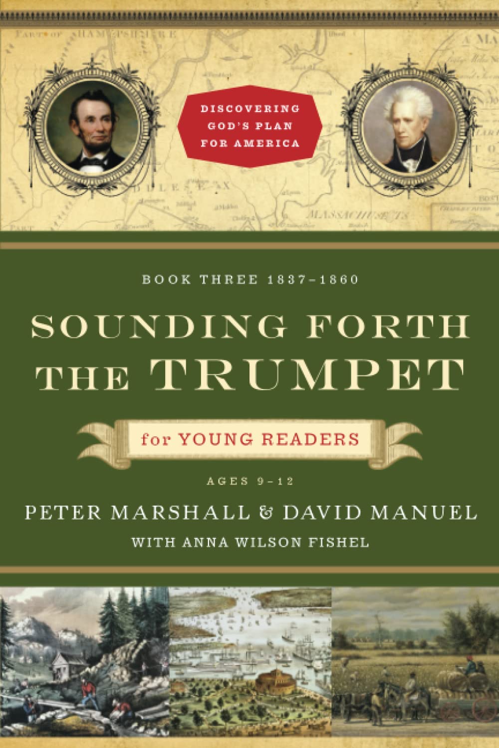 Sounding Forth the Trumpet for Young Readers: 1837-1860 (Discovering God's Plan for America) The Happy Book Stack