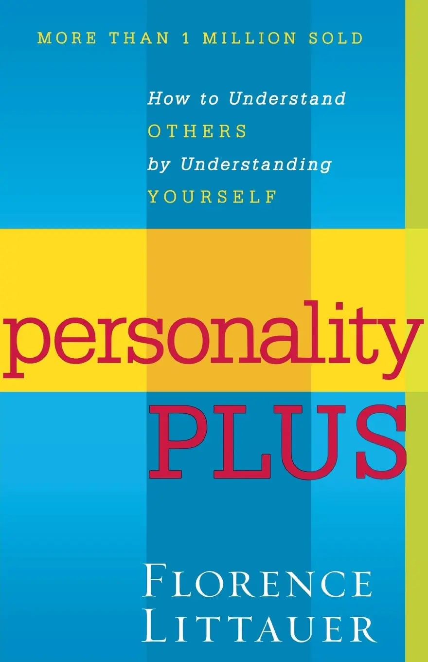 Personality Plus: How to Understand Others by Understanding Yourself The Happy Book Stack
