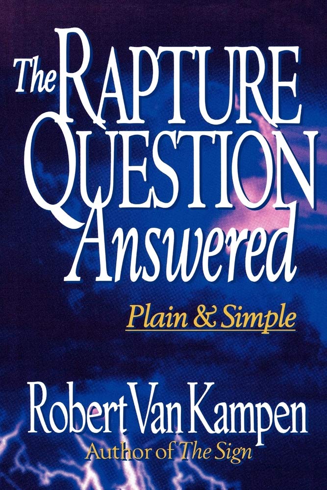 The Rapture Question Answered: Plain and Simple The Happy Book Stack