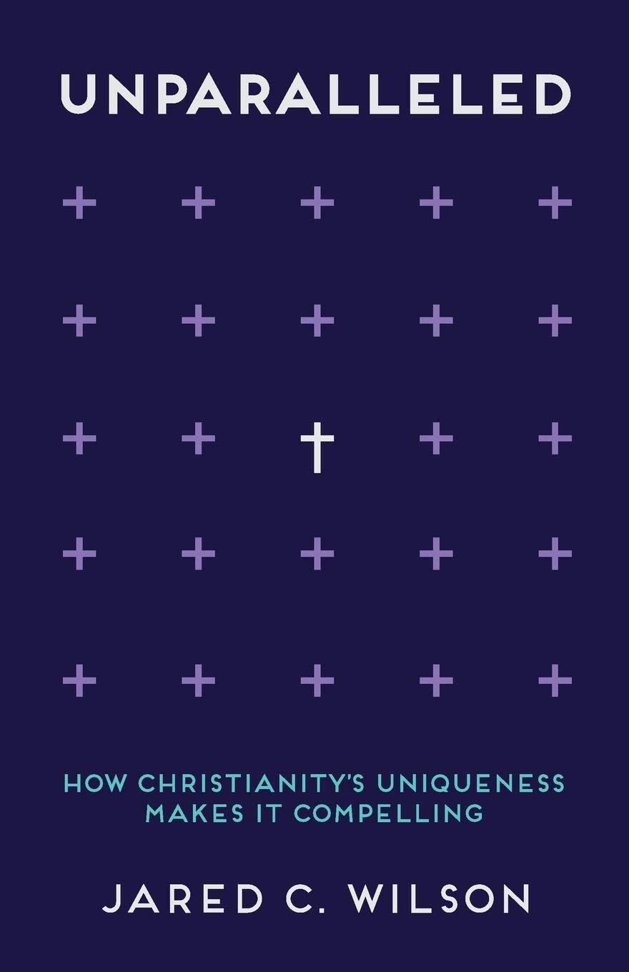 Unparalleled: How Christianity's Uniqueness Makes It Compelling The Happy Book Stack
