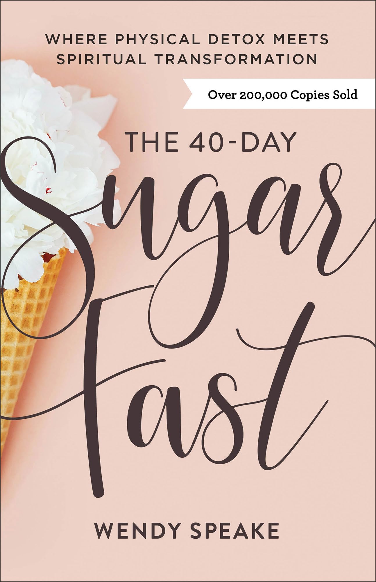 The 40-Day Sugar Fast: Where Physical Detox Meets Spiritual Transformation The Happy Book Stack
