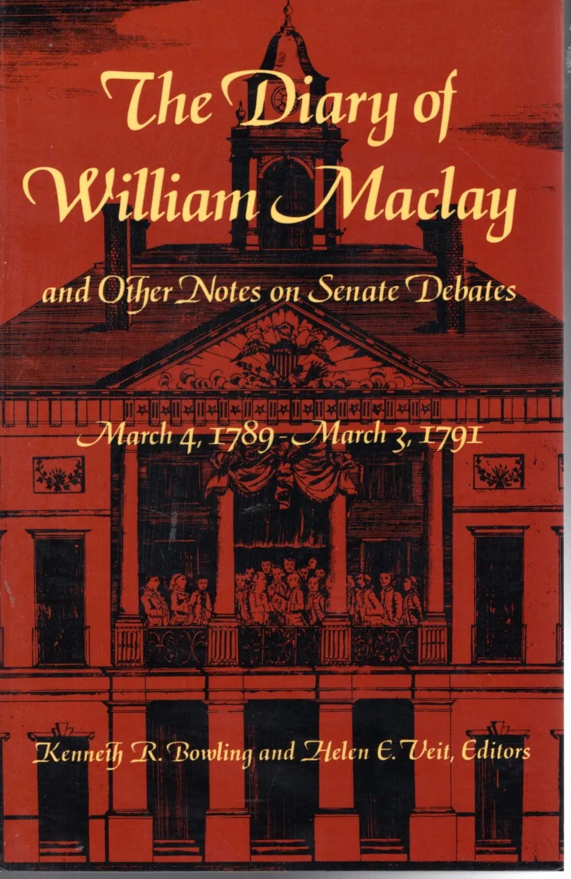 The Diary of William Maclay and Other Notes on Senate Debates (Volume 9) The Happy Book Stack