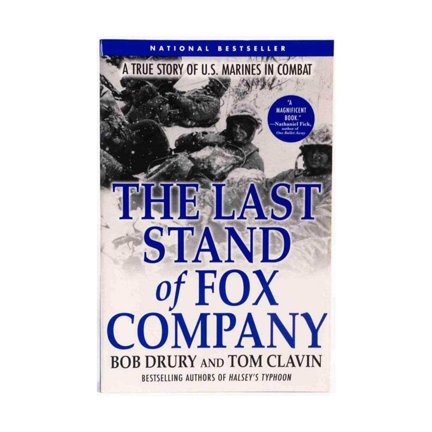 The Last Stand of Fox Company: A True Story of U.S. Marines in Combat - 1973