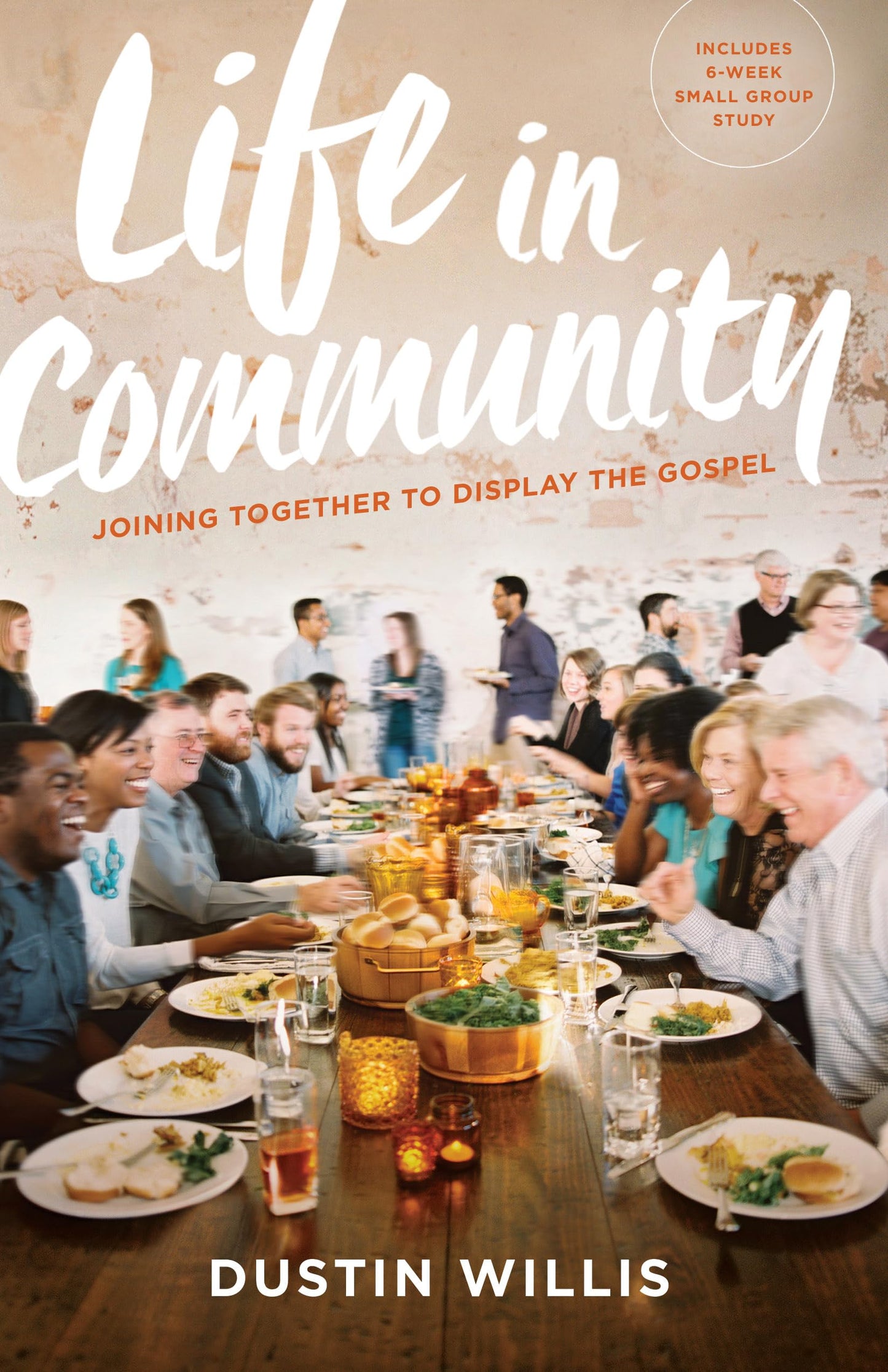 Life in Community: Joining Together to Display the Gospel The Happy Book Stack
