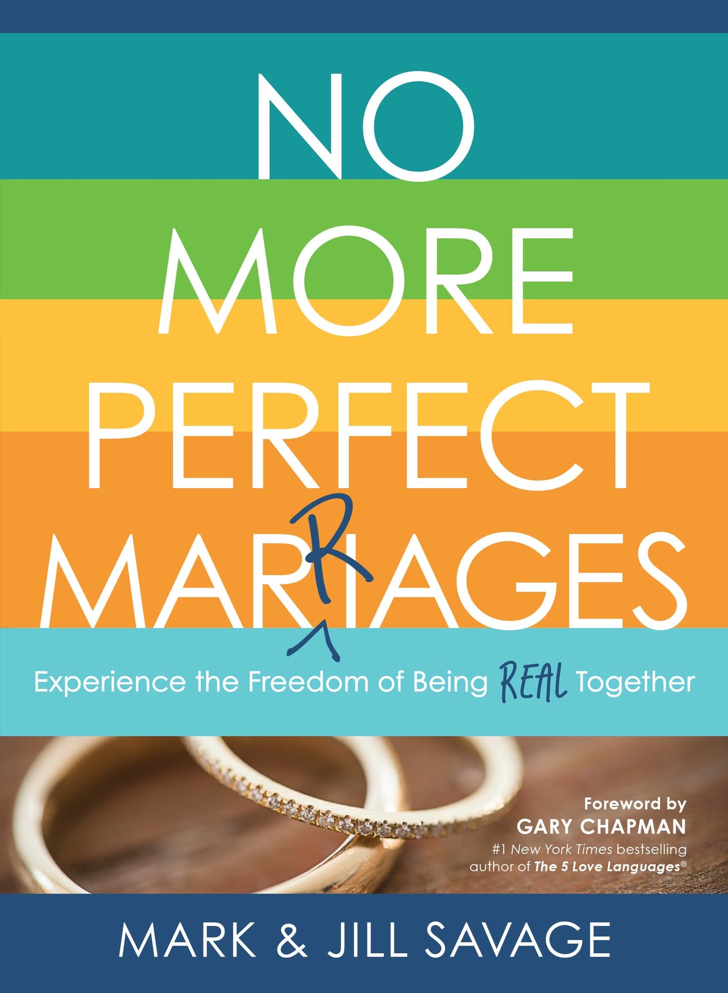 No More Perfect Marriages: Experience the Freedom of Being Real Together The Happy Book Stack